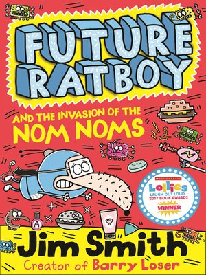 cover image of Future Ratboy and the Invasion of the Nom Noms